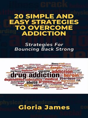 cover image of 20 SIMPLE AND EASY STRATEGIES TO OVERCOME ADDICTION